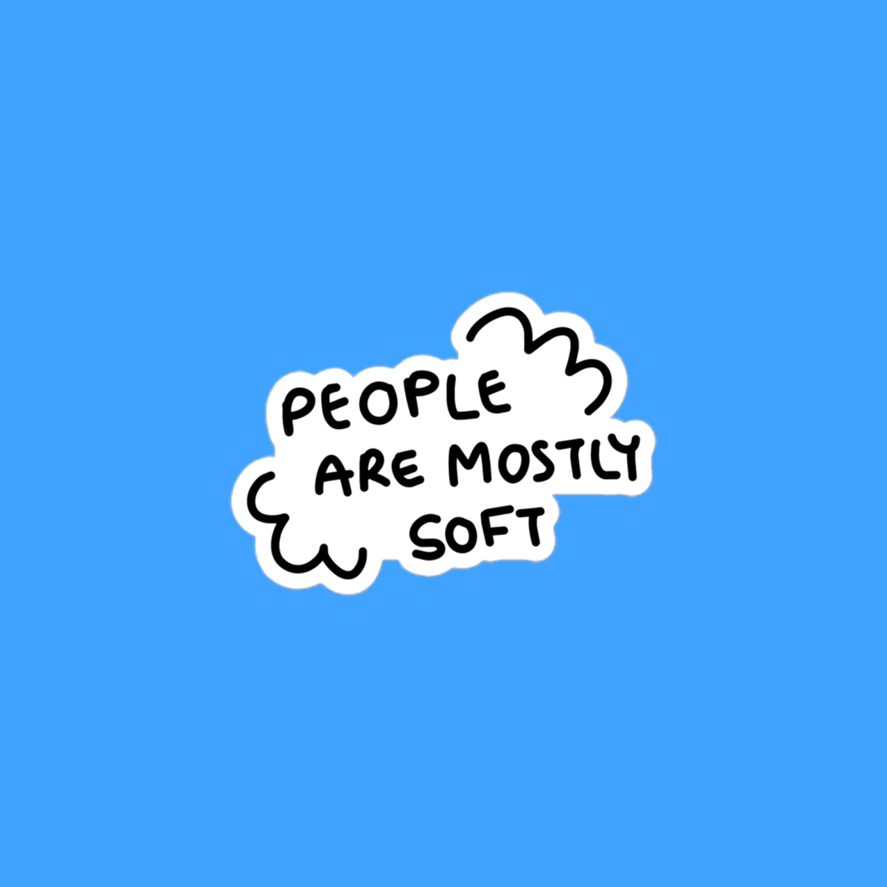 people are mostly soft sticker