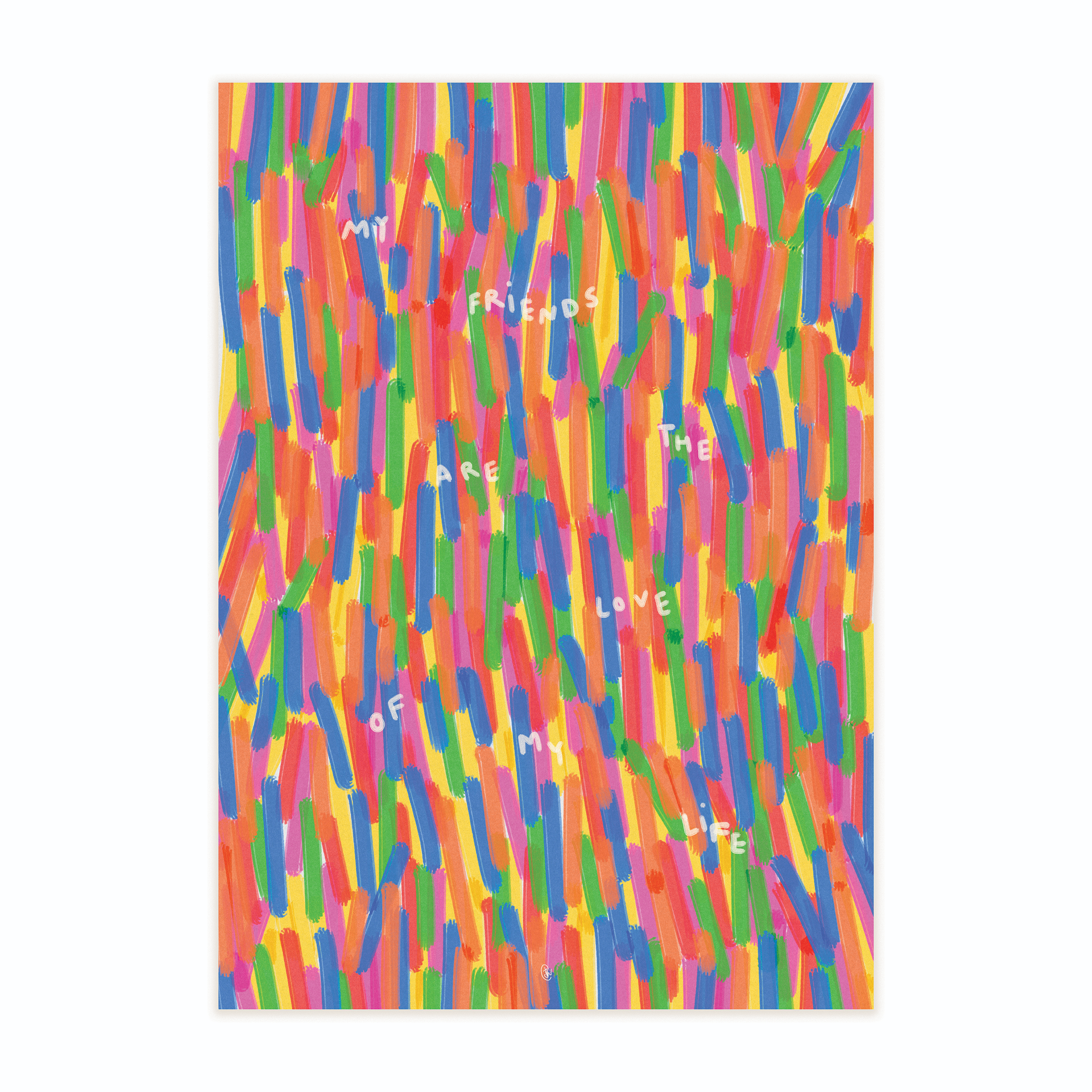 My friends are the love of my life (color) - PRINT @HOME