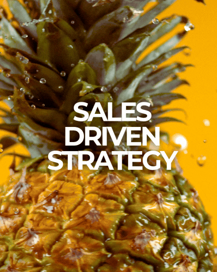 Close-up of a pineapple with the text 'Sales Driven Strategy' over it, vibrant yellow background.