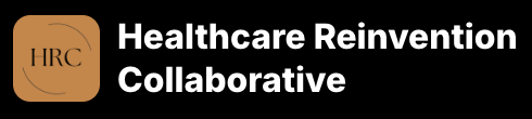 Healthcare Reinvention Collaborative