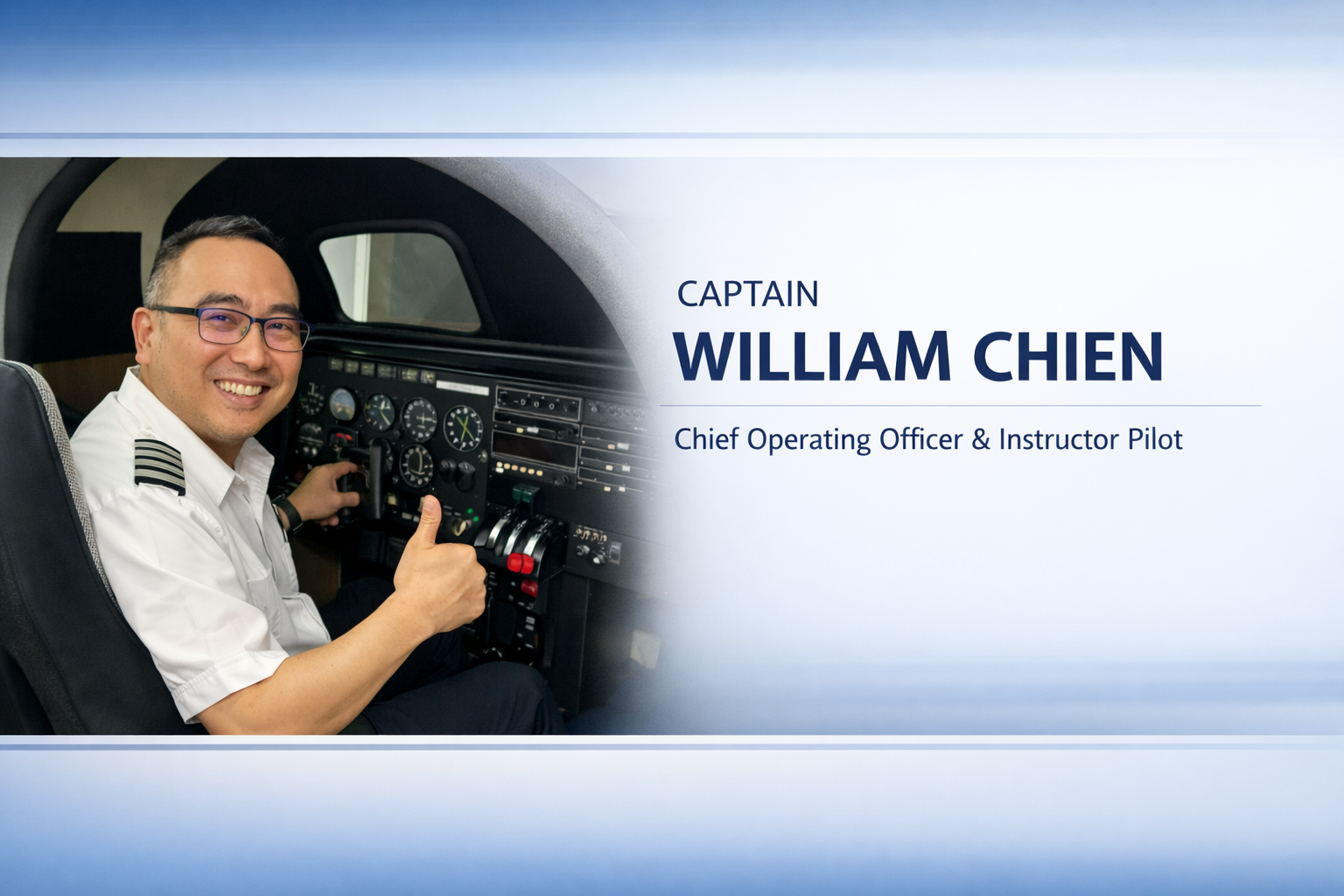 Smiling airline pilot William Chien in cockpit with aircraft controls, giving thumbs up, with text indicating his name and titles as Captain, Chief Operating Officer, and Instructor Pilot.