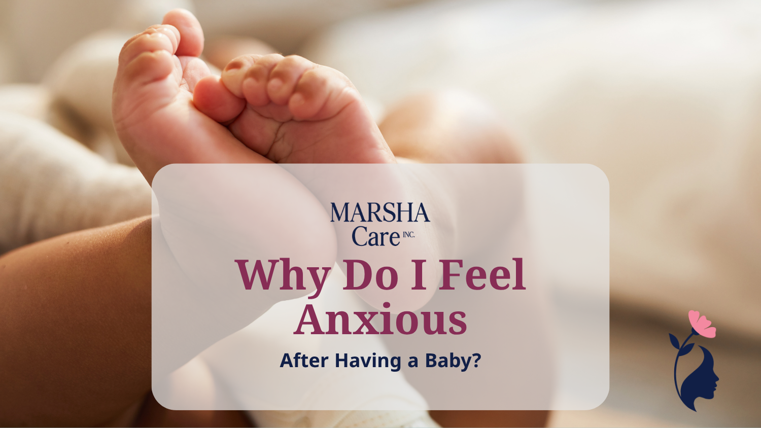 Why Do I Feel Anxious After Having a Baby?
