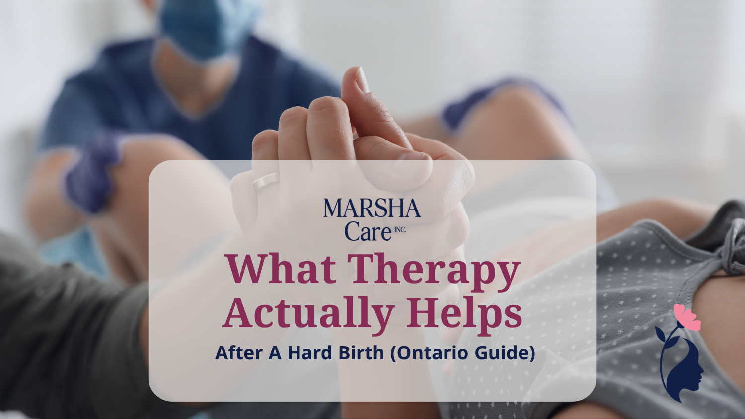 What Therapy Actually Helps After A Hard Birth (Ontario Guide)