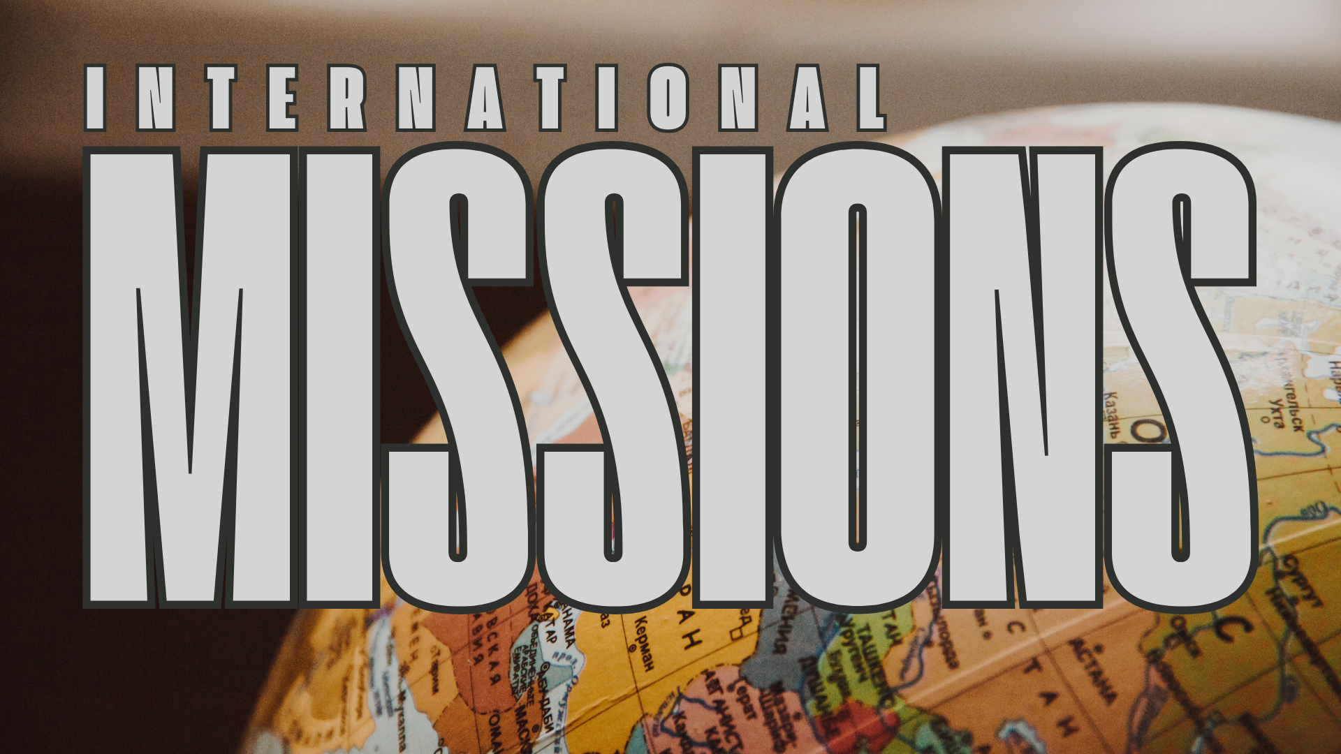 A globe with the text "International Missions" over it.