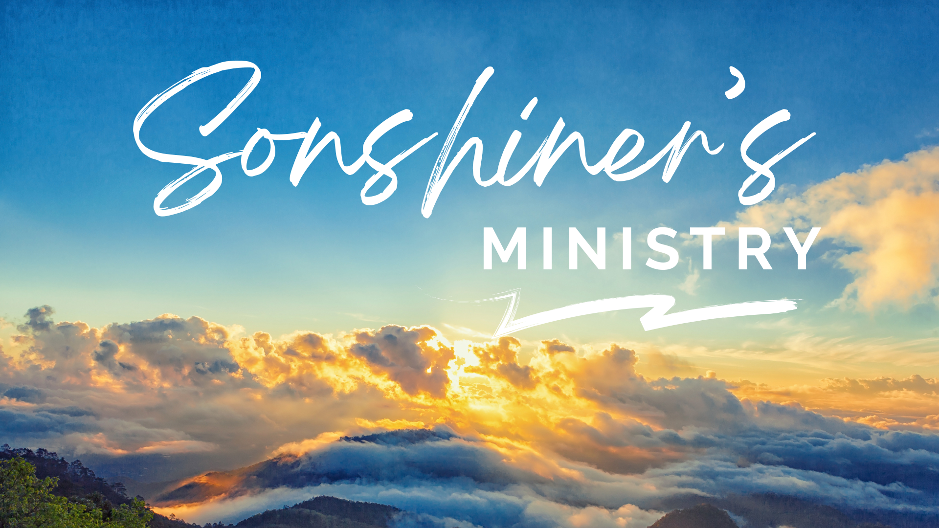 Sunrise over mountains with clouds, overlaid with the text "Sonshiner's Ministry" in white, cursive and capitalized font.