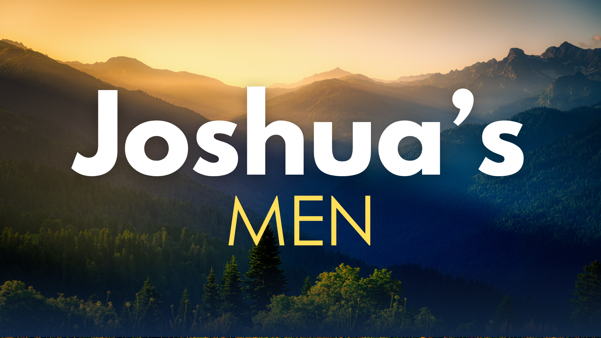 Sunset over mountains with the text 'Joshua's Men' in large white and yellow letters.