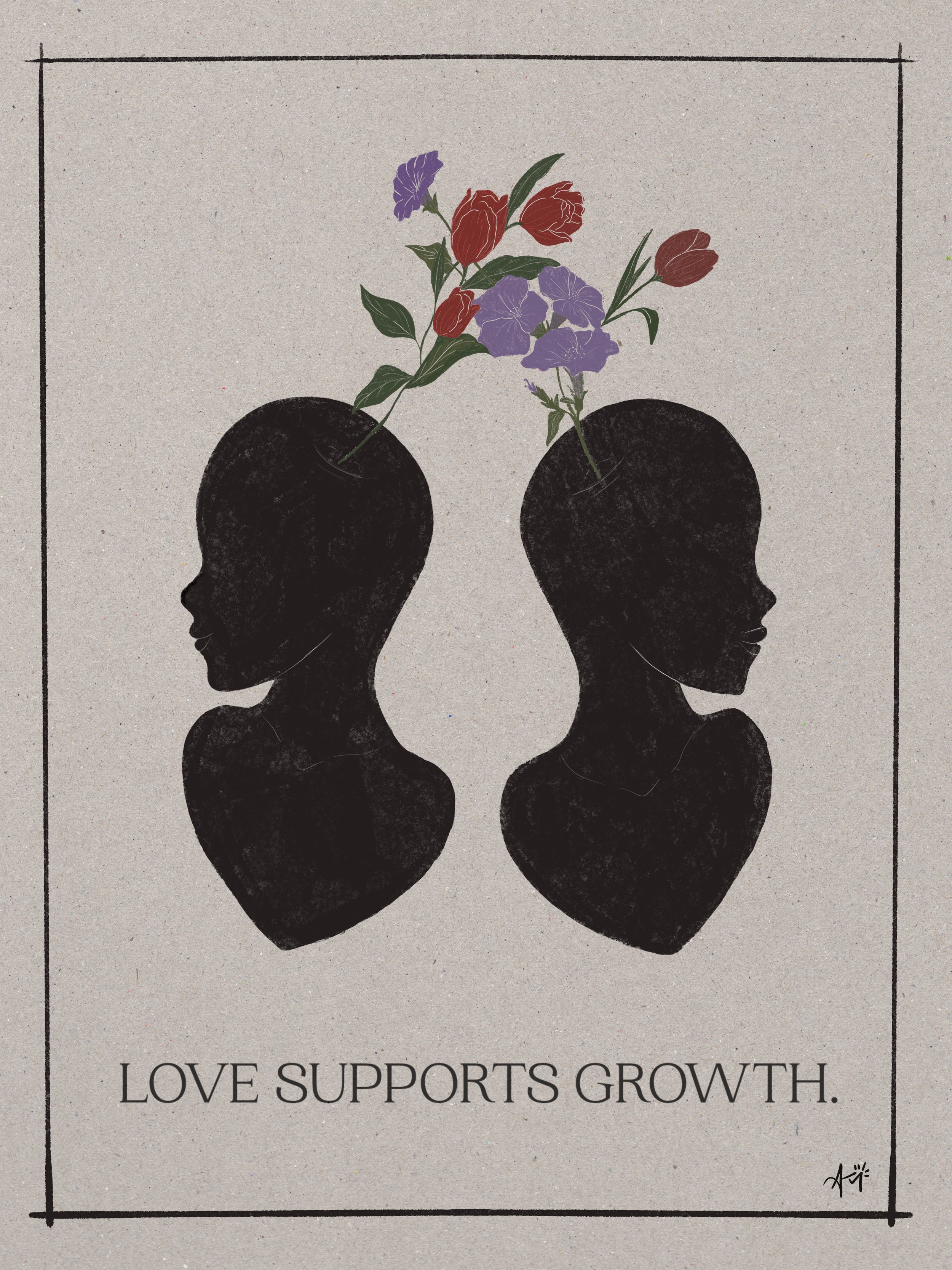 Silhouettes of two women's heads facing opposite directions with flowers growing from their heads, accompanied by the caption "Love Supports Growth."