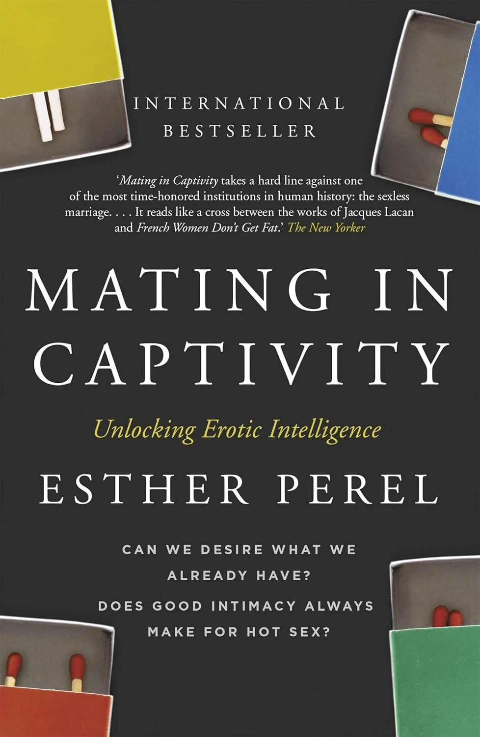 Book cover titled 'Mating in Captivity' by Esther Perel with subtitle 'Unlocking Erotic Intelligence'. The cover has a dark background with scattered matchboxes in different colors on the top and bottom edges.