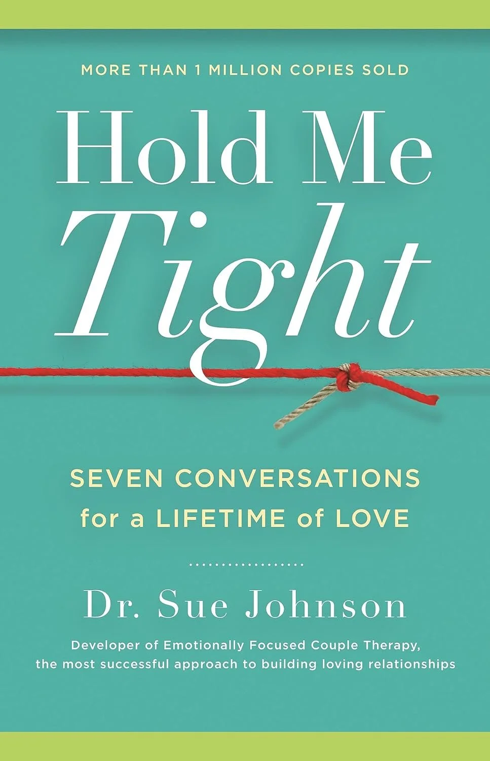 Book cover titled 'Hold Me Tight' by Dr. Sue Johnson, featuring a teal background with a red and beige rope tied in a knot.