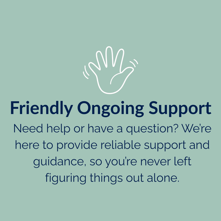 Friendly ongoing support