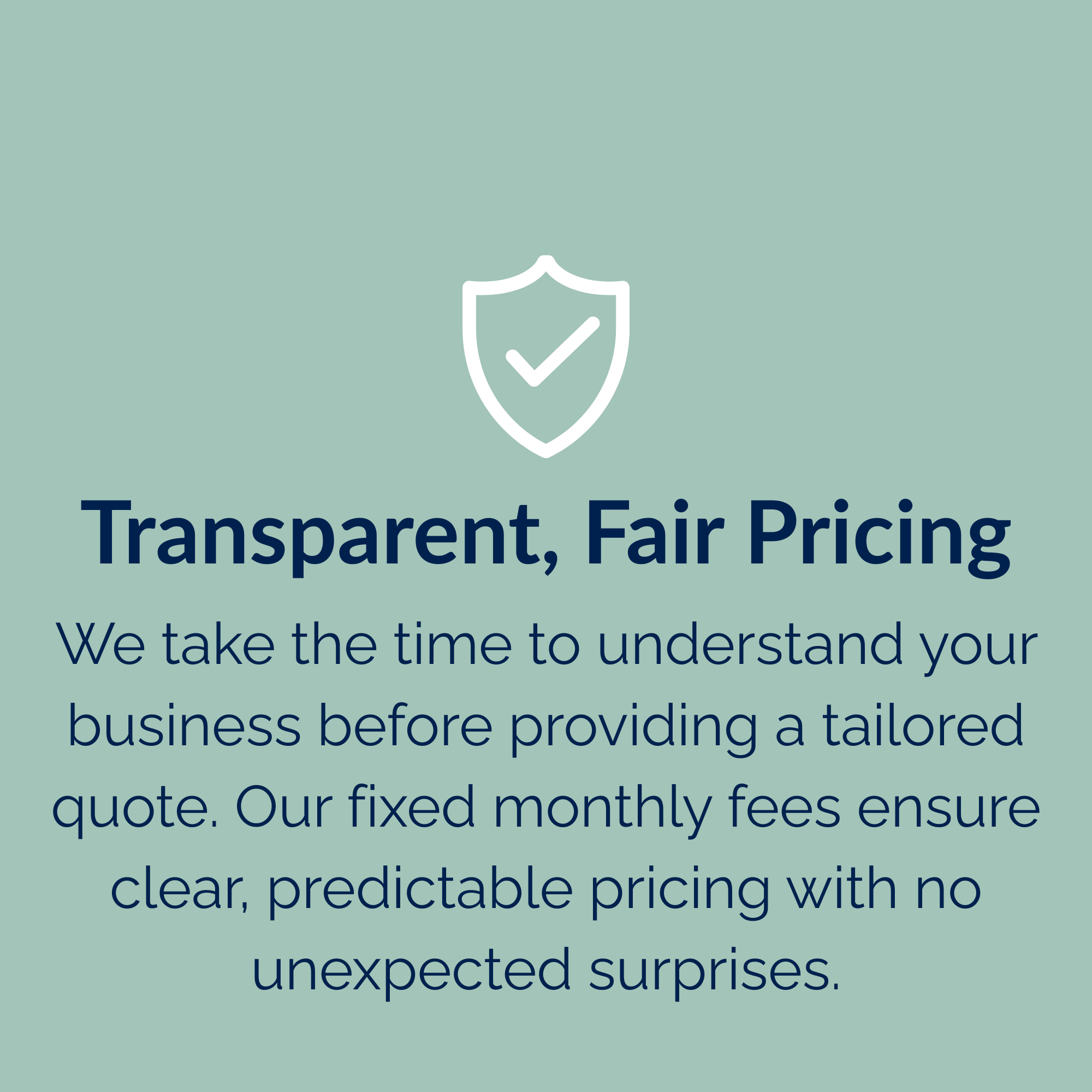 A light blue-green background with a white shield icon and a checkmark inside. The partially visible text promotes transparent, fair pricing and understanding customer needs.