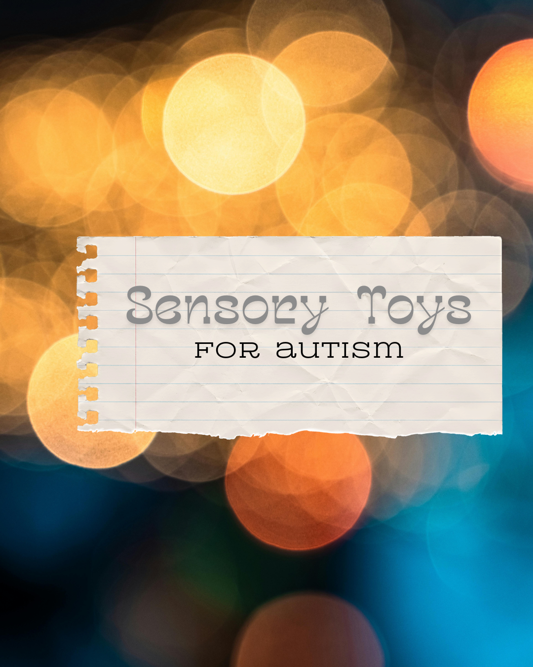 Unexpected Sensory Toys for Autism