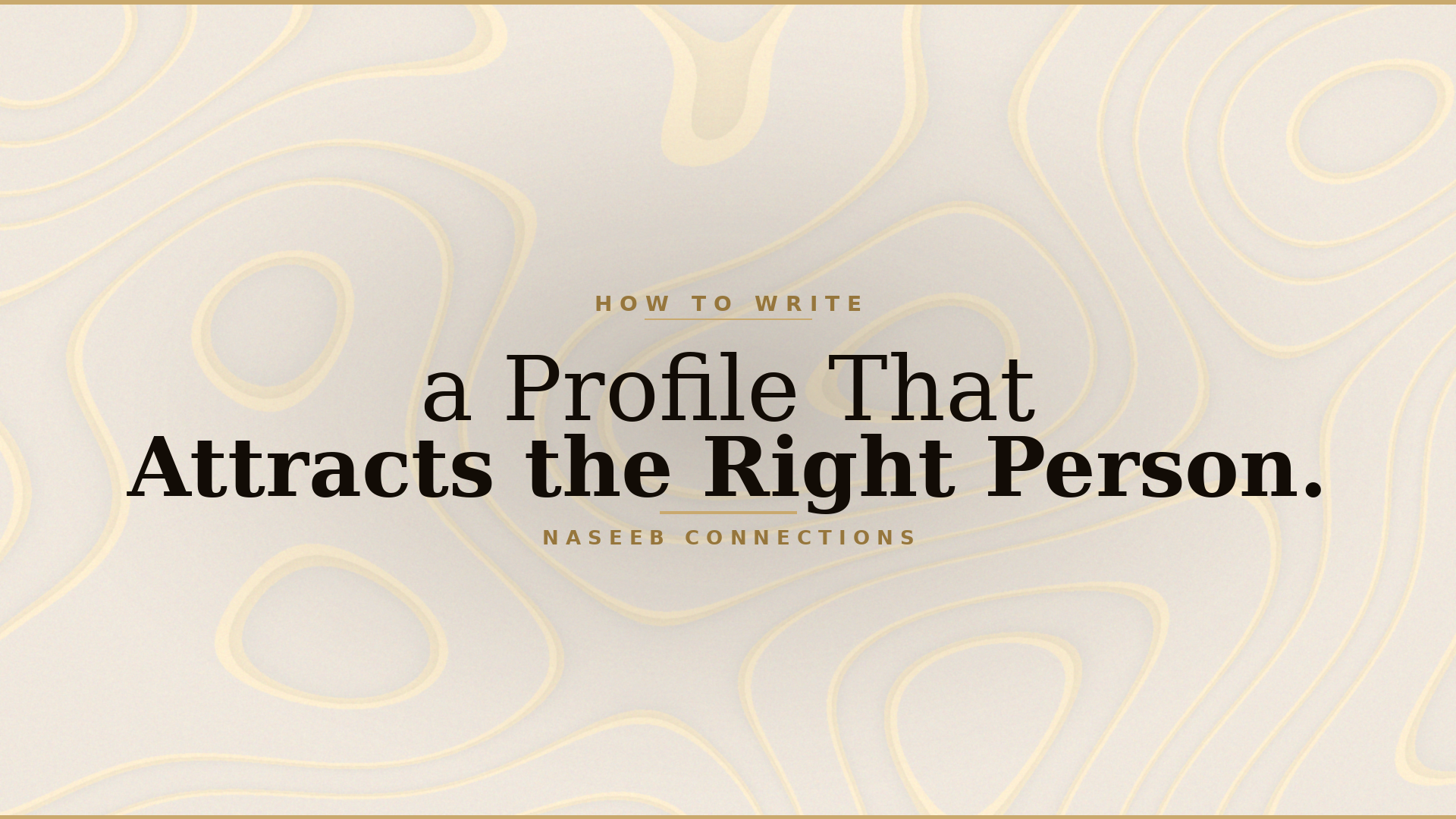 How to Write a Profile That Attracts the Right Person