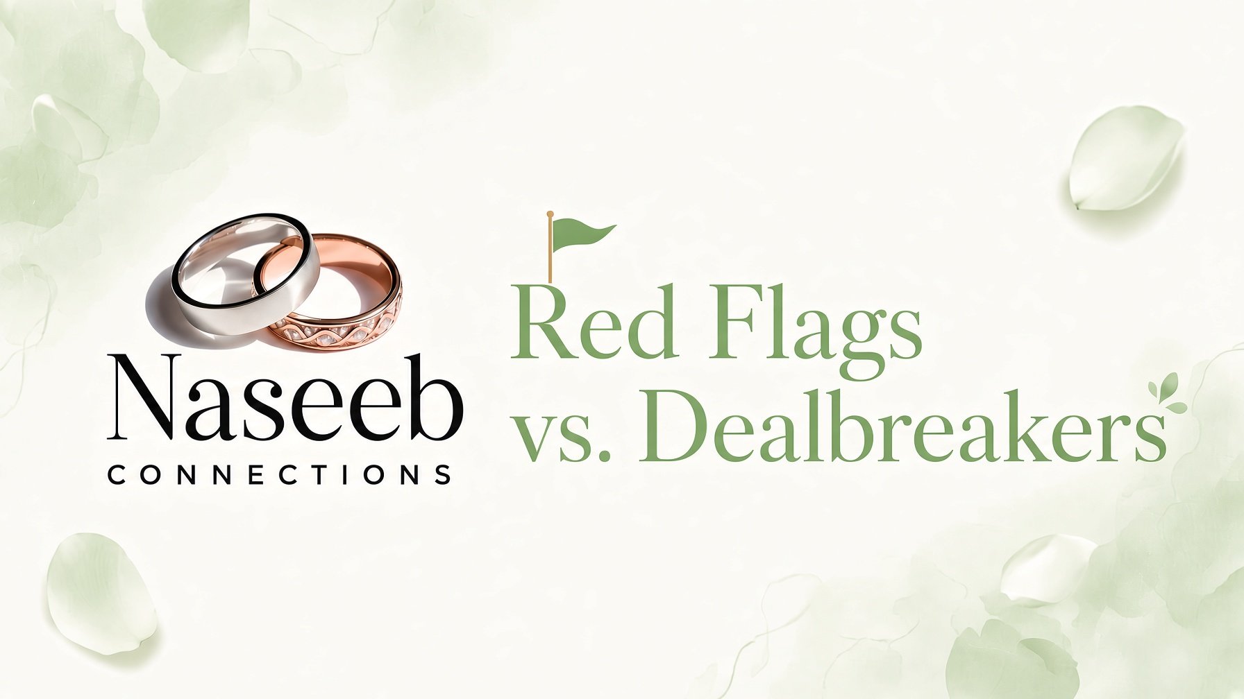 Red Flags vs. Dealbreakers - Knowing the Difference