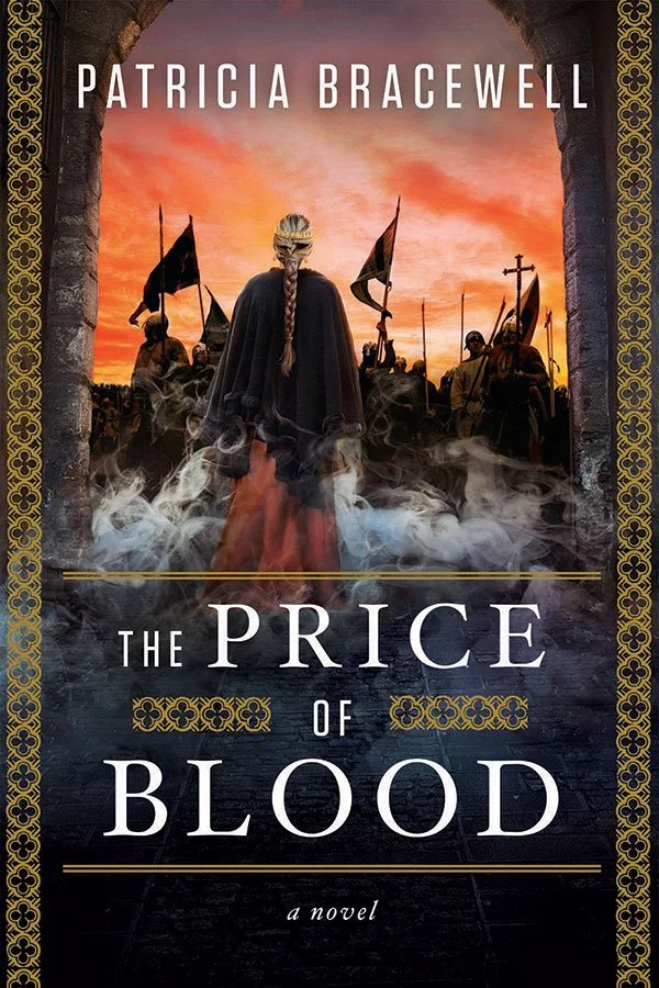 Book cover for 'The Price of Blood' by Patricia Bracewell, showing a woman in medieval attire with her back turned, standing before a group of soldiers with flags, against a sunset sky.