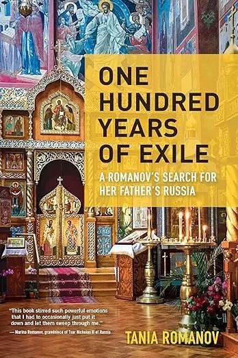Book cover titled "One Hundred Years of Exile: A Romanov's Search for Her Father's Russia" by Tania Romanov. The background features an ornate, colorful church interior with religious icons, paintings, and candles. Book & Author Publicity by Quatrain