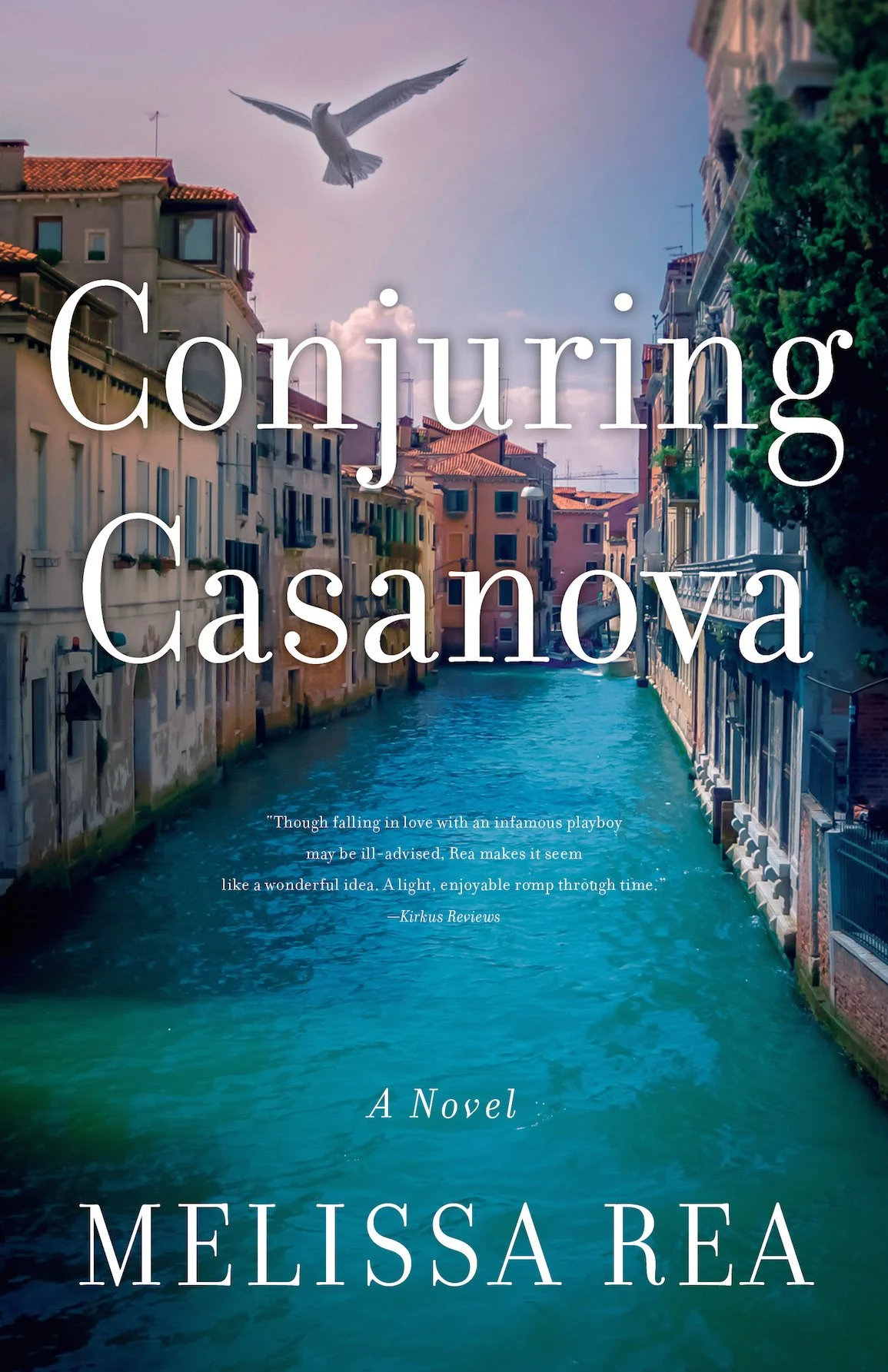 Book cover for 'Conjuring Casanova' by Melissa Rea, featuring a canal scene with colorful buildings, a flying bird, and quote text over the water.