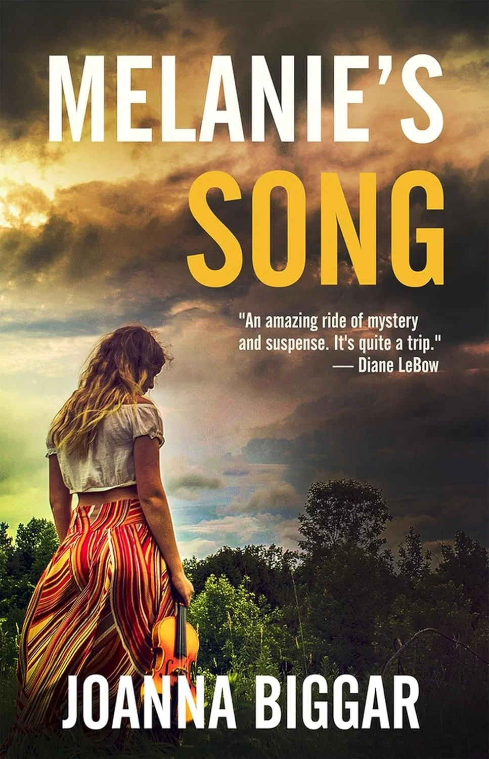 Book cover for 'Melanie's Song' by Joanna Biggar. Features a woman with long hair, wearing a striped skirt and tan top, holding a violin and standing outdoors with a dramatic cloudy sky and trees in the background. Book & Author Publicity by Quatrain