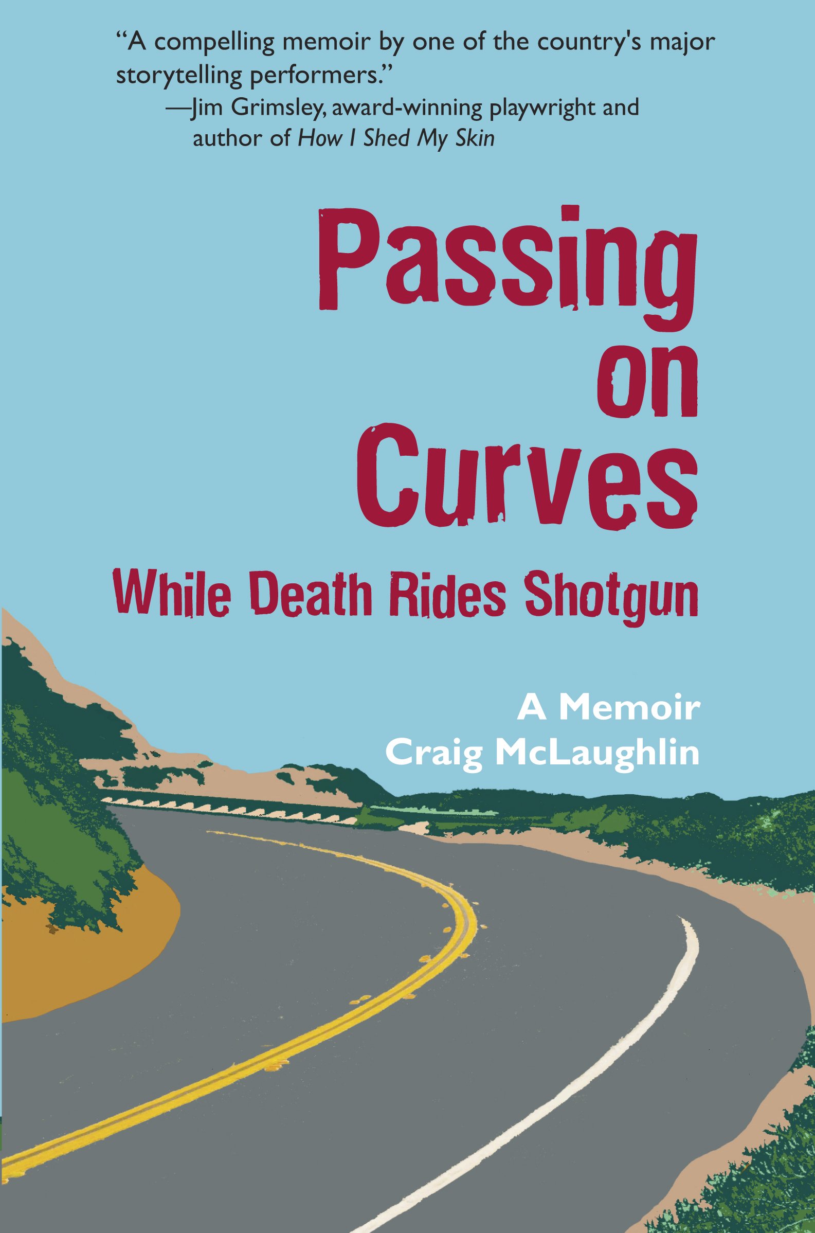 Book cover titled 'Passing on Curves: While Death Rides Shotgun' by Craig McLaughlin, featuring an illustration of a winding mountain road with green trees and a blue sky. Book & Author Publicity by Quatrain PR.