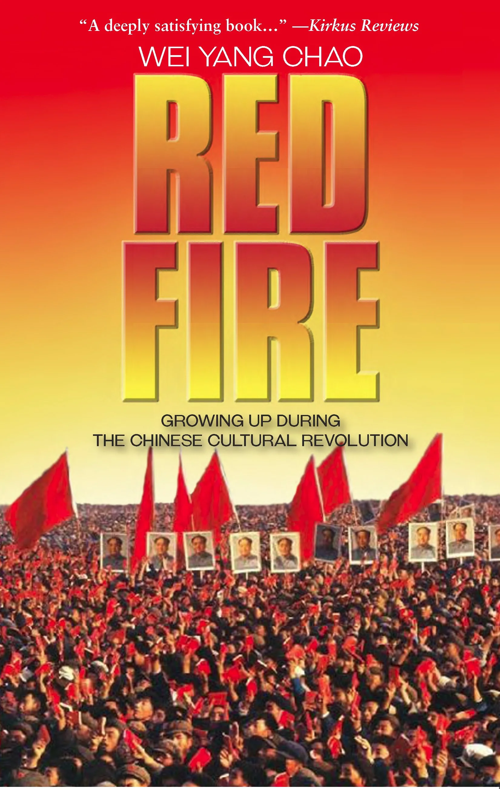 Book cover of 'Red Fire' by Wei Yang Chao, featuring a large crowd of people in red scarves and flags, with portraits and Chinese flags above them, and a gradient background transitioning from red to yellow.