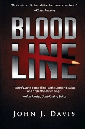 Book cover titled 'Blood Line' by John J. Davis, with a dark background and a fiery bullet shot through the title.