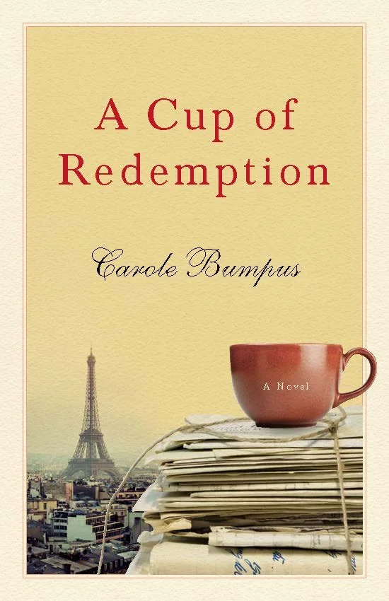 Book cover for "A Cup of Redemption" by Carole Bumpus, featuring a red coffee mug labeled "A Novel," stacked newspapers tied together, with the Eiffel Tower in the background. Book & Author Publicity by Quatrain PR.
