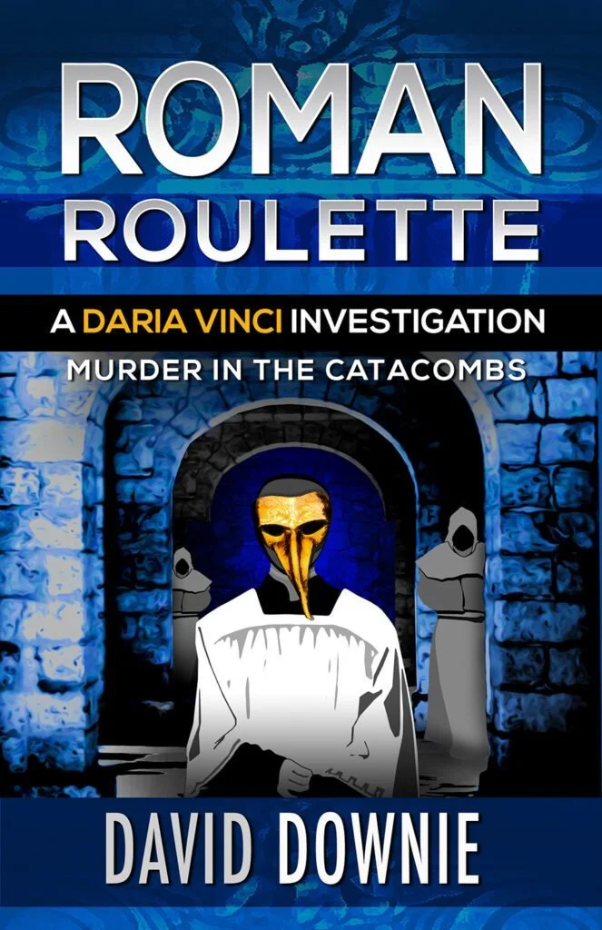 Book cover titled "Roman Roulette: A Daria Vinci Investigation - Murder in the Catacombs" by David Downie. It features a figure wearing a plague doctor mask and white robes, standing in front of a stone archway with other hooded figures in the backgr