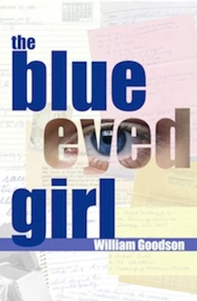 Book cover titled 'The Blue Recl Girl' by William Goodson, with background images of papers and notes.