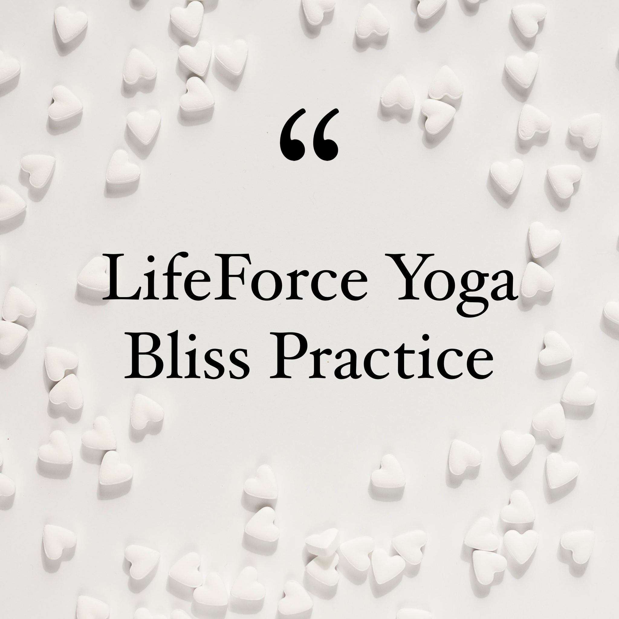 White heart-shaped objects scattered on a white surface with text reading 'LifeForce Yoga Bigg Disp' in black.