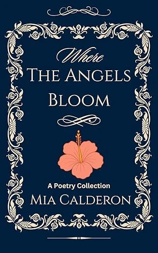 Where The Angels Bloom Mia Calderon