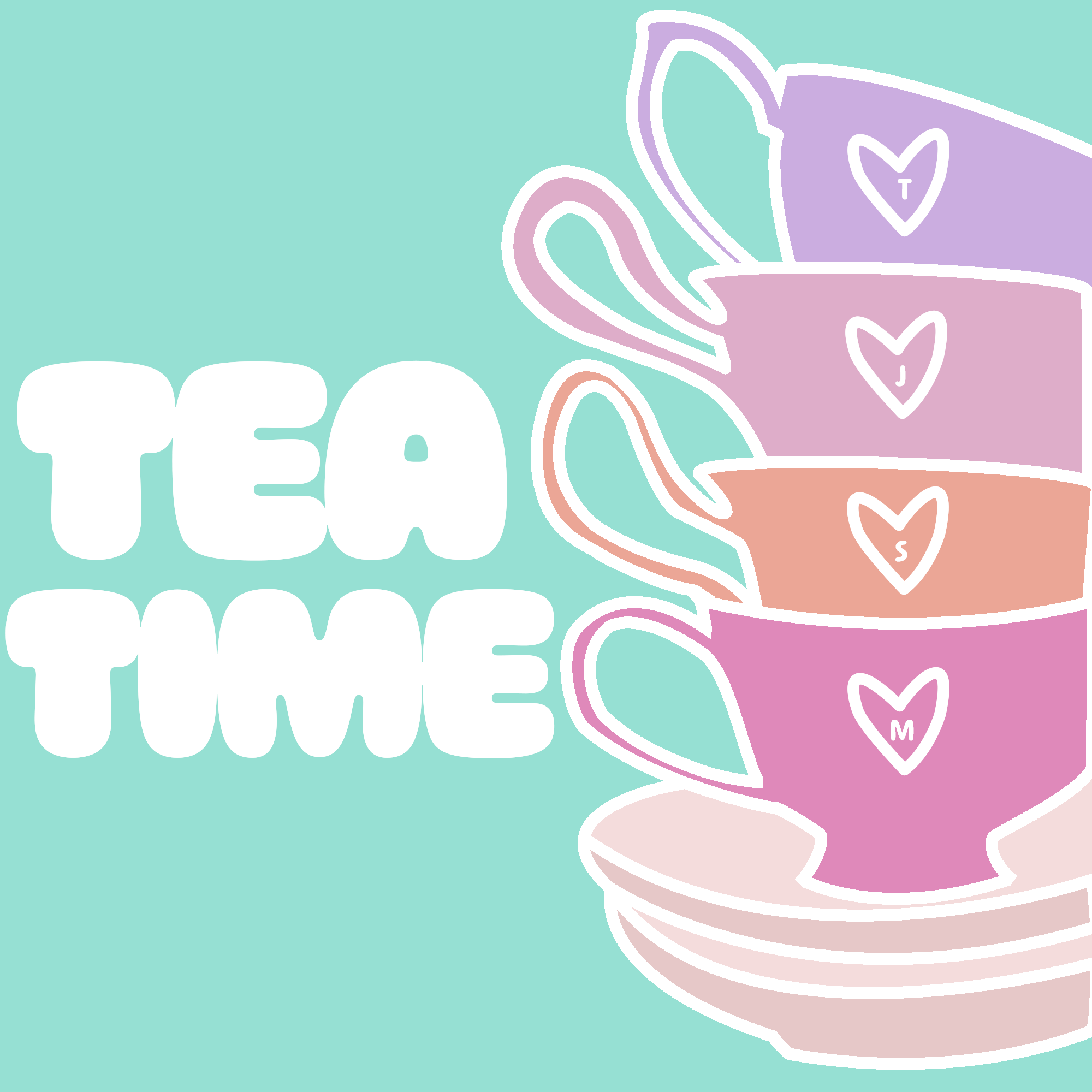 Illustration of four pastel-colored teacups stacked on plates with hearts and the words "Tea Time" in large bubbly letters.