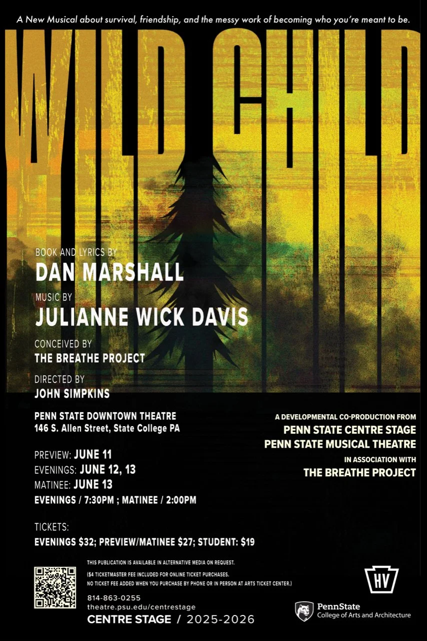 Poster for the musical 'Wild Child' featuring a large yellow title with a black silhouette of a tree silhouette in the center. It includes information about the show such as creator, director, venue, dates, times, ticket prices, and partnership details with Penn State.