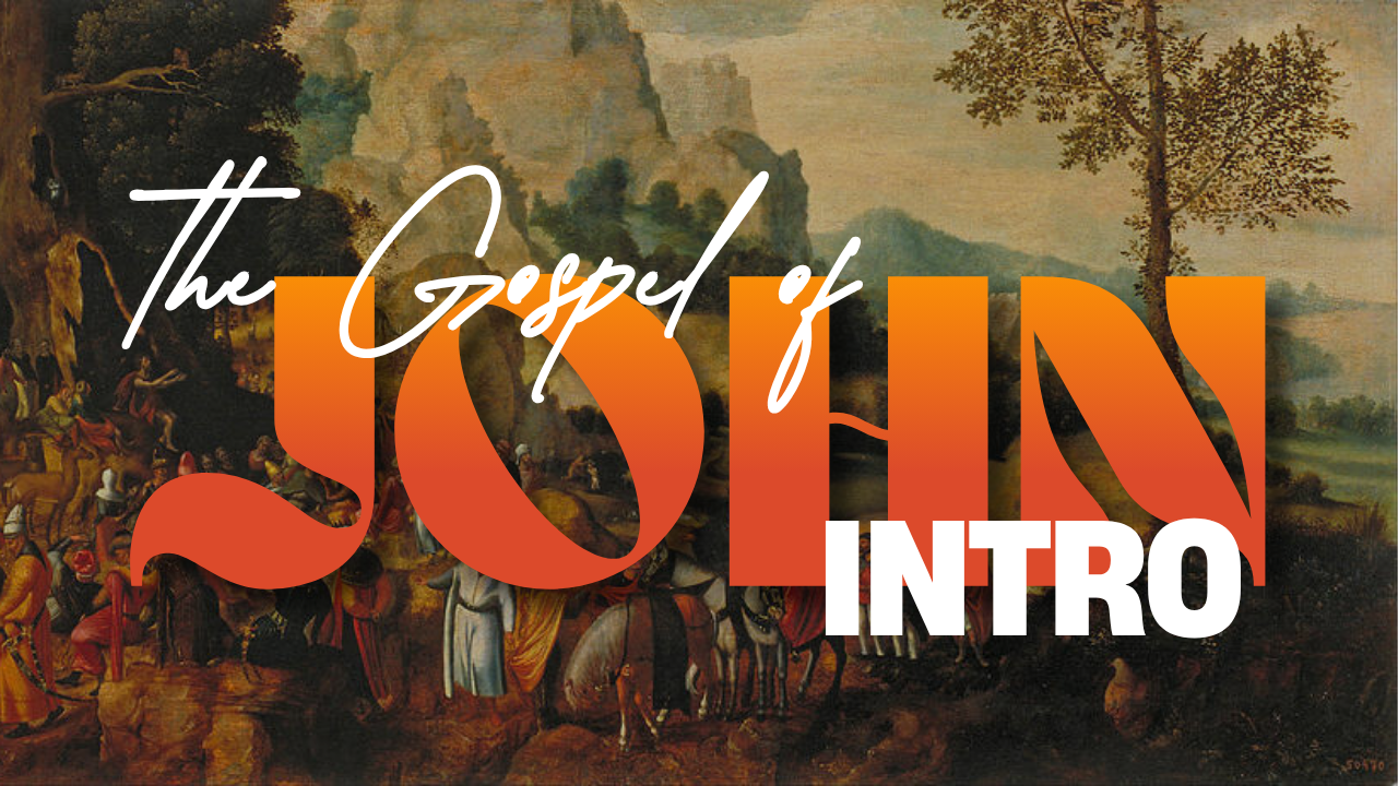 Gospel of John Introduction 