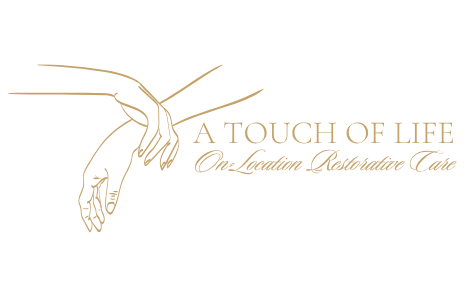 A Touch of Life- On-Location Restorative Care 