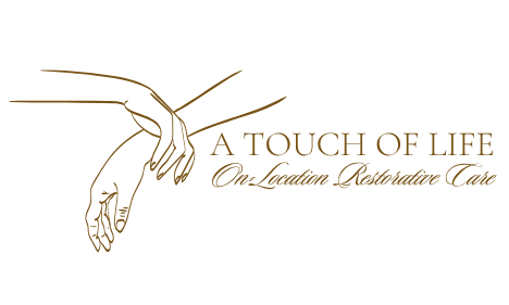 A Touch of Life- On-Location Restorative Care 