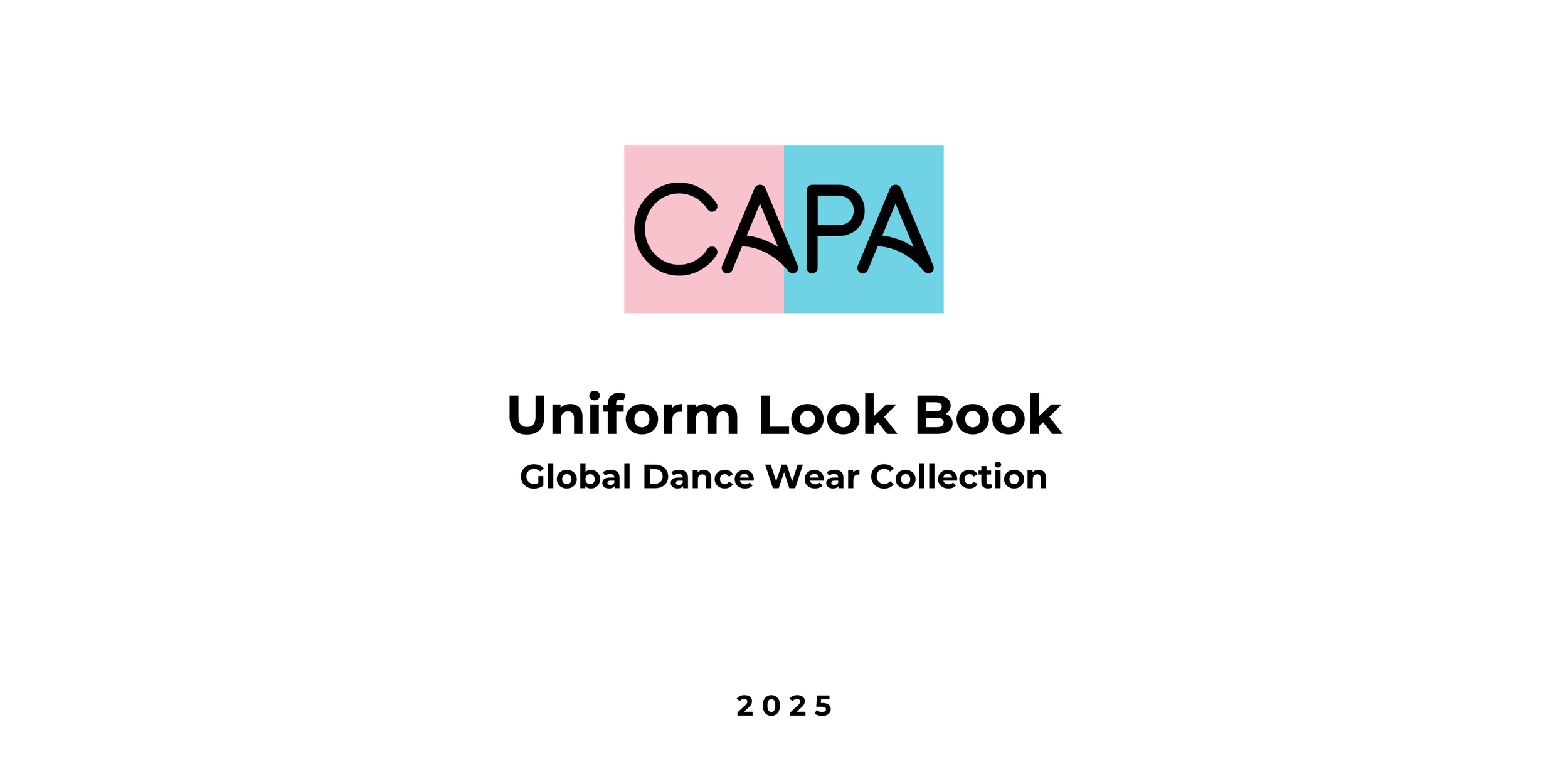 Cover of the uniform look book titled 'CAPA' with pink and blue logo, for the Global Dance Wear Collection, 2025.