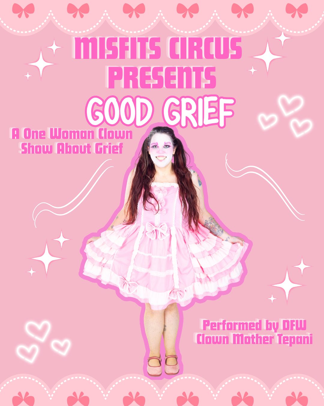 Pink promotional poster for Misfits Circus Presents Good Grief featuring a woman in a pink dress with clown makeup, surrounded by hearts, stars, and decorative bows and dots.