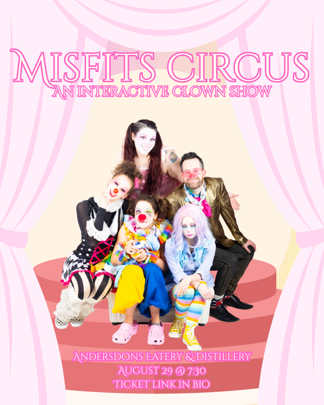 Poster for Misfits Circus, an interactive clown show, featuring performers in colorful clown makeup and costumes, with pink and purple circus-themed background, event details at Andersons Eatery and Distillery on August 29 at 7:30.