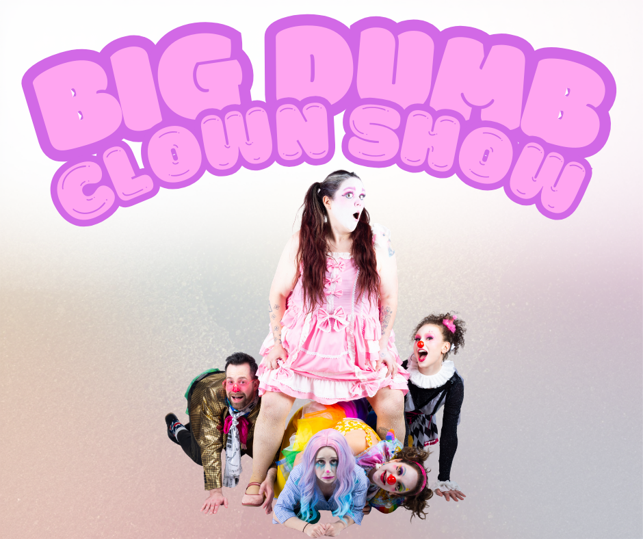 Tepani's Big Dumb Clown Show