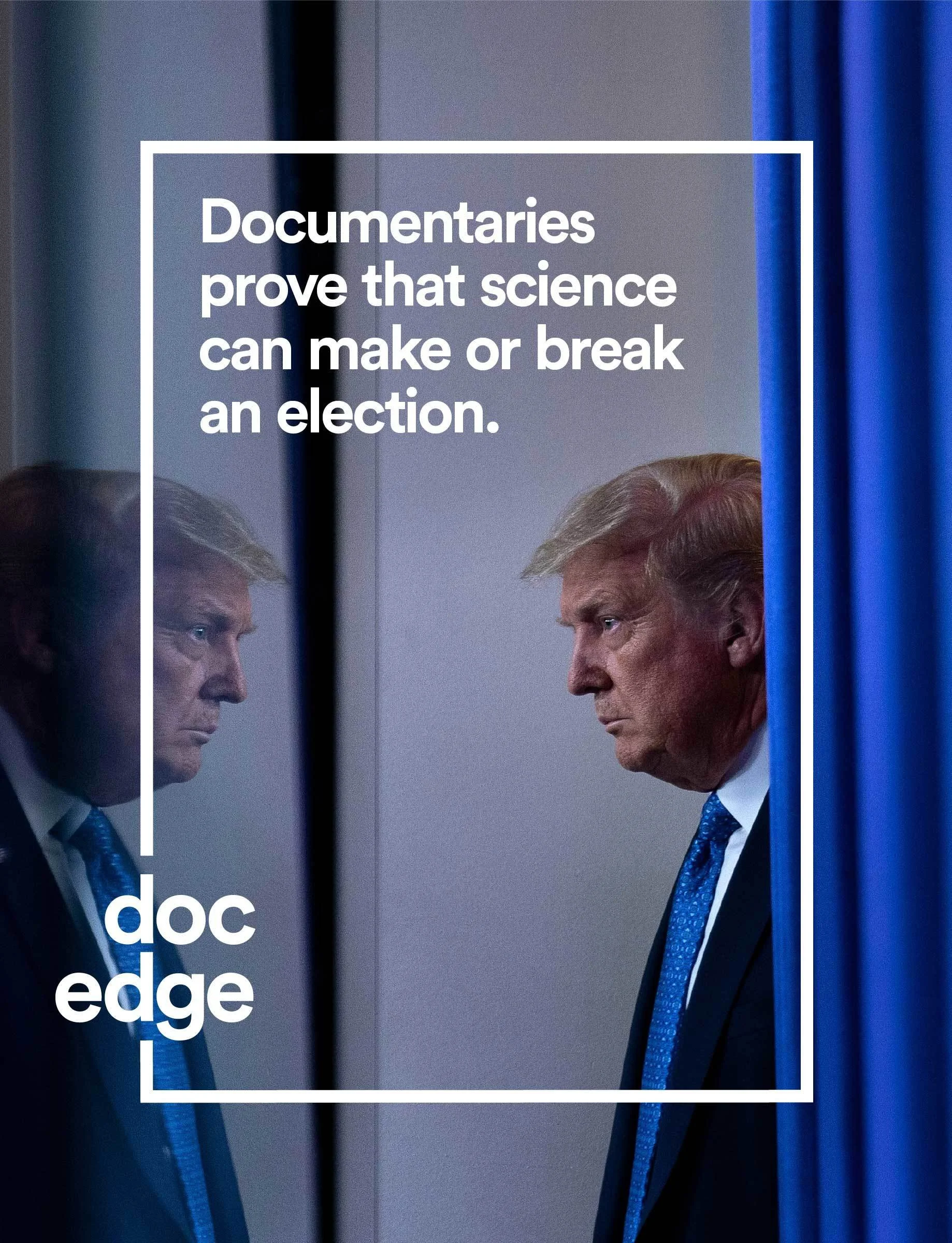 A reflection of Donald Trump in a mirror, facing himself, with a text overlay that reads 'Documentaries prove that science can make or break an election.' The logo 'doc edge' is at the bottom left corner.