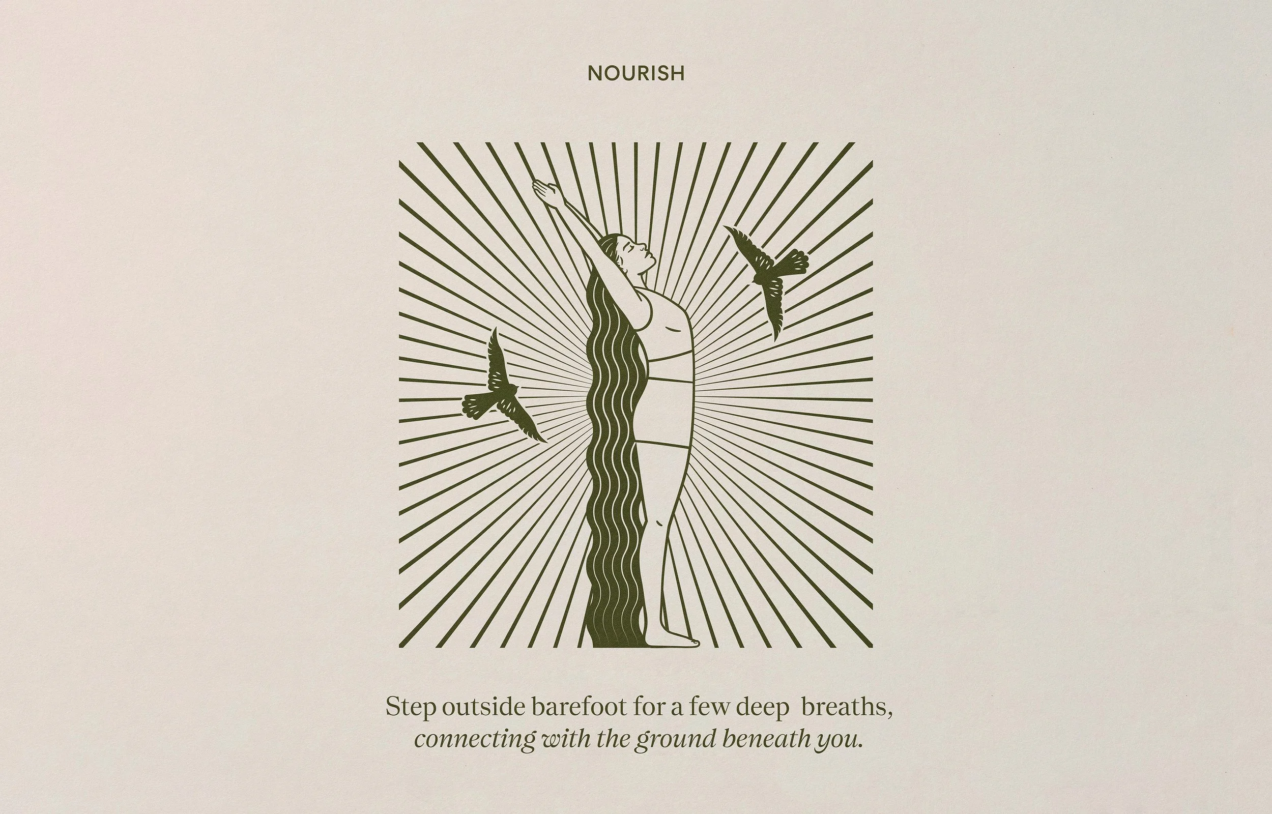 Line drawing of a woman standing barefoot with arms raised, surrounded by radiating lines and flying birds, with text "NOURISH" at the top and the phrase "Step outside barefoot for a few deep breaths, connecting with the ground beneath you" below.
