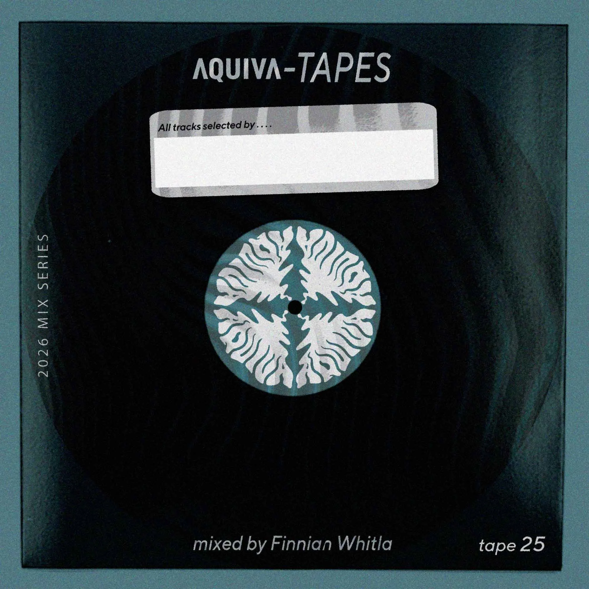 An audio cassette tape with the label "AQUIVA-TAPES" and a decorative circular pattern in the center, with additional text indicating it is a 2026 mix series tape, mixed by Finian Whitla, tape 25.
