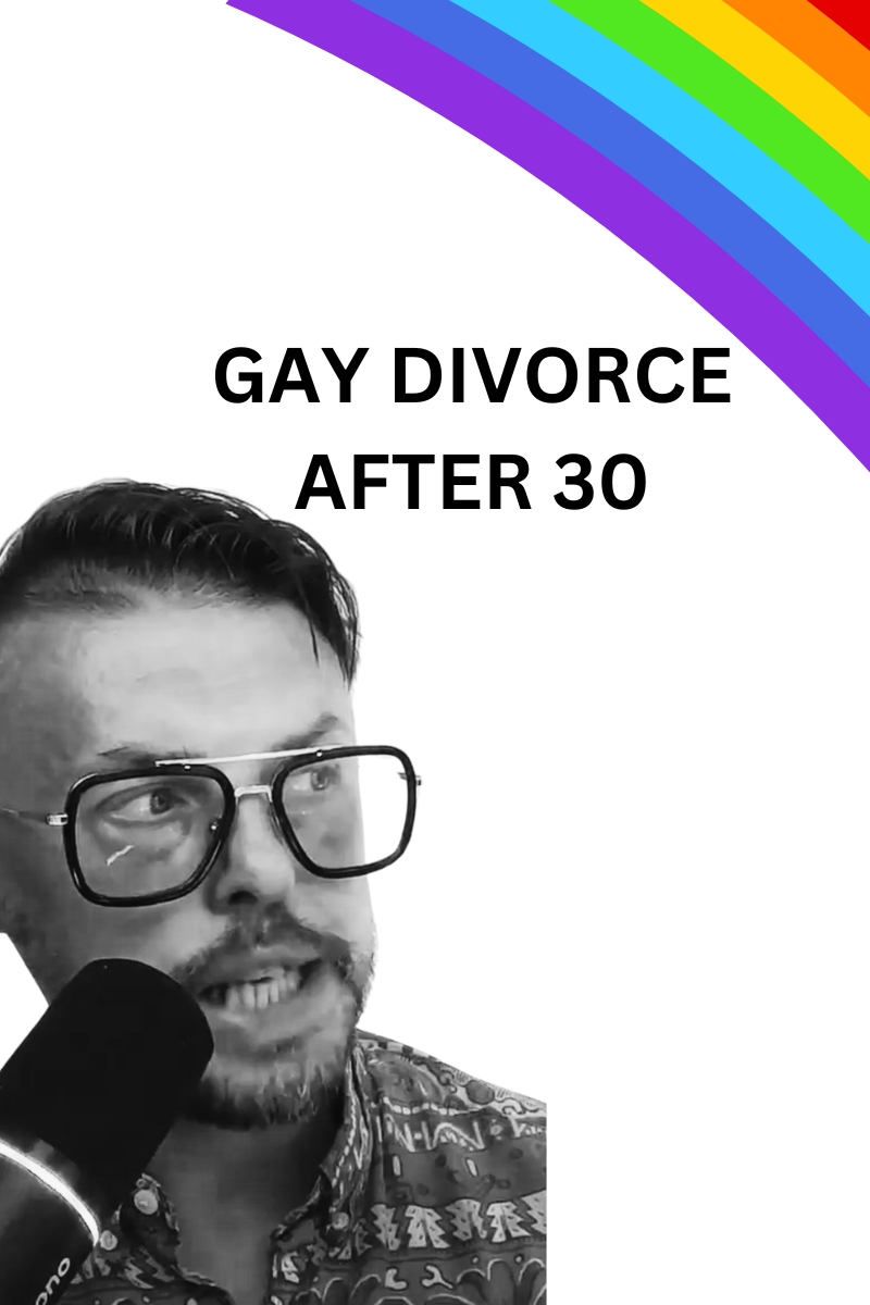 Gay Divorce After 30