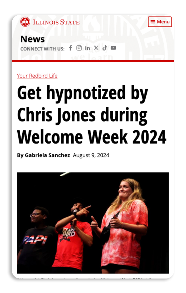 A screenshot of a news webpage from Illinois State University about an event during Welcome Week 2024 where Chris Jones hypnotizes attendees. The page features the university logo, social media links, and a photo of three people on stage, including a woman smiling and gesturing with her hand.