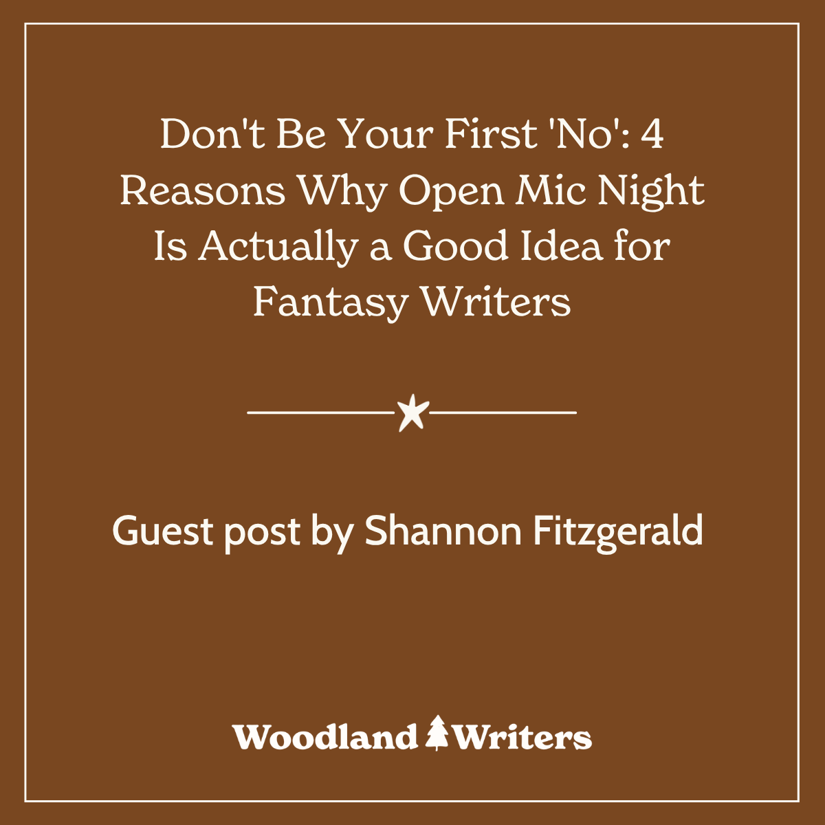 Don't Be Your First 'No': 4 Reasons Why Open Mic Night Is Actually a Good Idea for Fantasy Writers