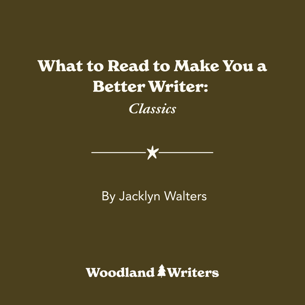 What to Read to Make You a Better Writer: Classics