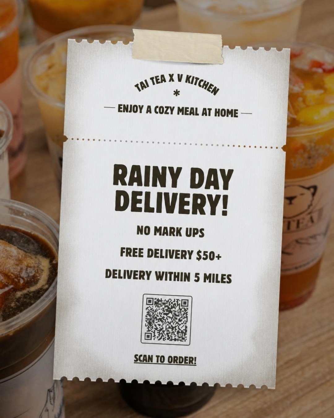 🌧️Rainy days call for cozy meals at home! 🍜🧋❤️

Let TAI TEA X THE V KITCHEN bring the comfort straight to your door! 🏡✨

✅ No 3rd party markups 
🚗 FREE delivery on orders $50+ 
📍 Delivery within 5 miles 
💵 Minimum order: $15

Skip the rain, st