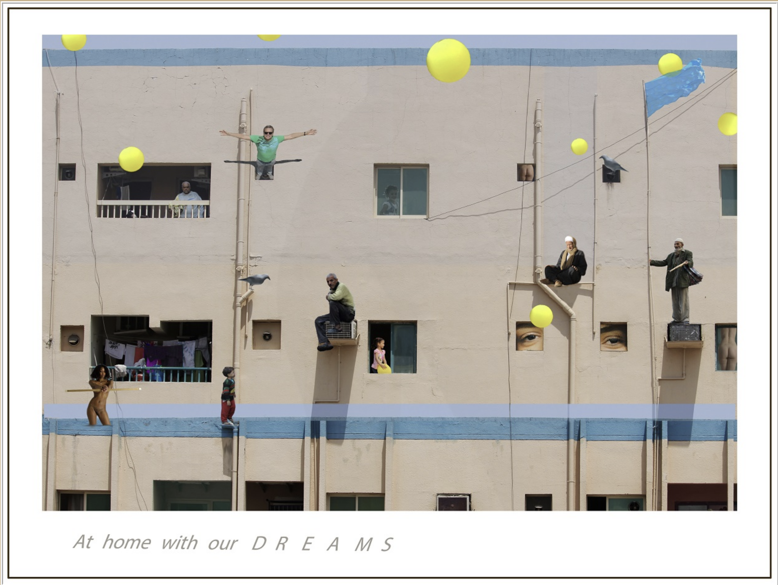 People performing acrobatics on a building wall with yellow balloons, pigeons, and windows, with a partial reflection of a man and woman in a window, and a woman standing at the bottom. Text reading 'At home with our DREAMS' at the bottom.