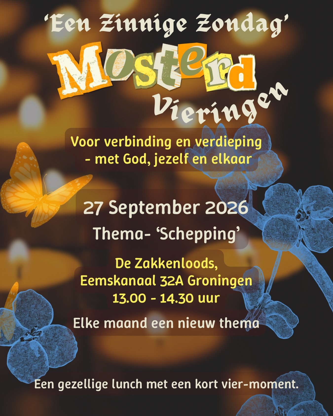Zondag 27 september starten we met maandelijkse Mosterd Vieringen, zogenaamde &lsquo;Zinnige Zondagen&rsquo;. 

Wat kun je verwachten?
Een gezellige lunch met een kort vier-moment, waarin we op een open, creatieve, nieuwsgierige &eacute;n kritische m