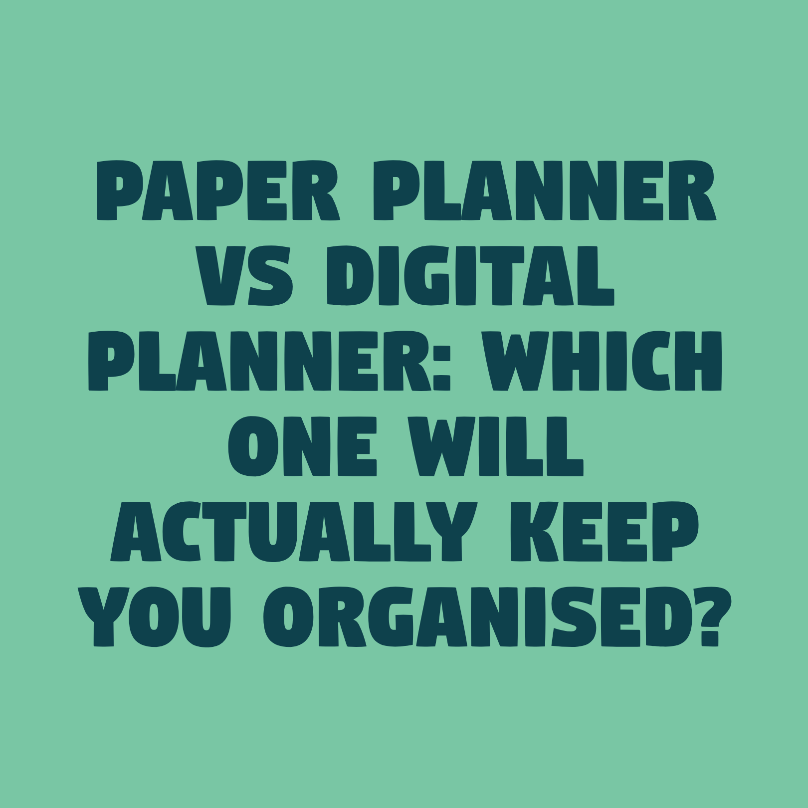 Paper Planner vs Digital Planner: Which One Will Actually Keep You Organised?